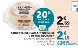Super U Saint felicien au lait thermise u de nos regions offre