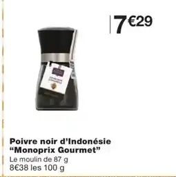 Monoprix MONOPRIX GOURMET Poivre noir d'Indonésie offre