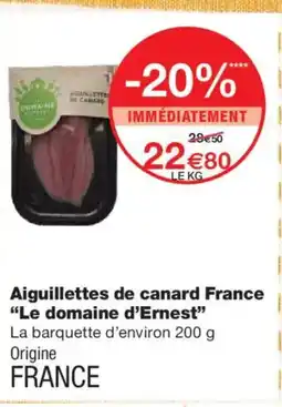 Monoprix LE DOMAINE D'ERNEST Aiguillettes de canard France offre