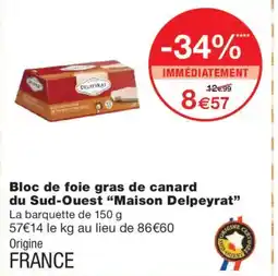 Monoprix MAIsON DELPEYRAT Bloc de foie gras de canard du Sud-Ouest offre