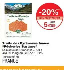 Monoprix PÊCHERIES BASQUES Truite des Pyrénnées fumée offre
