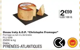 Monoprix CHRISTOPHE FROMAGER Ossau Iraty A.O.P. offre