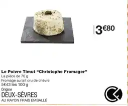 Monoprix CHRISTOPHE FROMAGER Le Poivre Timut offre