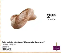 Monoprix MONOPRIX GOURMET Pain seigle et citron offre