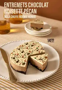 Monoprix Entremets chocolat noisette pécan de la cheffe noëmie honiat offre