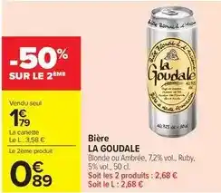 Carrefour Market Bière la goudale offre