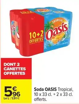 Carrefour Oasis - tropical offre