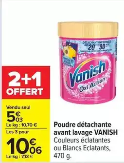 Carrefour Vanish - poudre détachante avant lavage offre