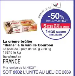 Monoprix RIANS La crème brûlée à la vanille Bourbon offre