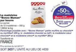 Monoprix BONNE MAMA La madeleine pur beurre offre
