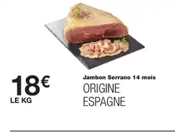 Monoprix Jambon Serrano 14 mois offre