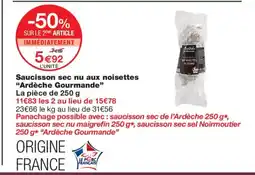 Monoprix ARDÈCHE GOURMANDE Saucisson sec nu aux noisettes offre