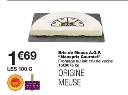 Monoprix MONOPRIX GOURMET Brie de Meaux A.O.P. offre