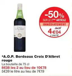 Monoprix A.O.P. Bordeaux Croix D'Albret rouge offre