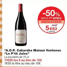 Monoprix LE P'TIT JULES A.O.P. Cabardès Maison Ventenac offre