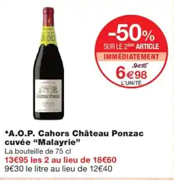 Monoprix MALAYRIE A.O.P. Cahors Château Ponzac cuvée offre