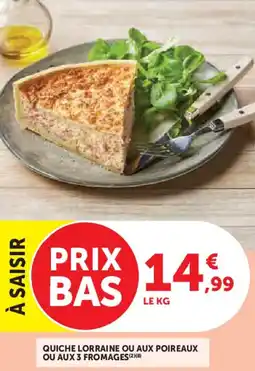 Super U Quiche lorraine ou aux poireaux ou aux 3 fromages offre