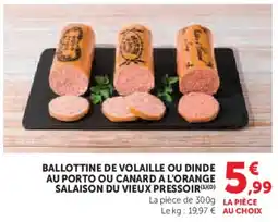 Super U Ballottine de volaille ou dinde au porto ou canard a l'orange salaison du vieux pressoir offre