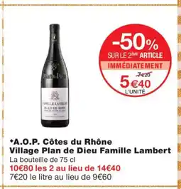 Monoprix A.O.P. Côtes du Rhône Village Plan de Dieu Famille Lambert offre