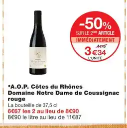 Monoprix A.O.P. Côtes du Rhônes Domaine Notre Dame de Coussignac rouge offre