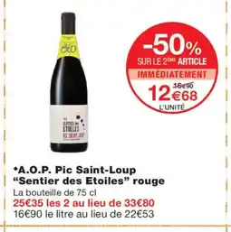 Monoprix SENTIER DES ETOILES A.O.P. Pic Saint-Loup rpuge offre