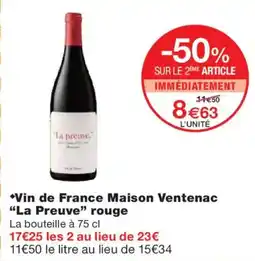 Monoprix LA PREUVE Vin de France Maison Ventenac rouge offre