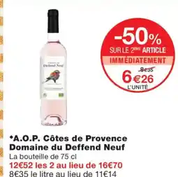 Monoprix A.O.P. Côtes de Provence Domaine du Deffend Neuf offre