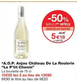 Monoprix LE P'TIT CHENIN A.O.P. Anjou Château De La Roulerie offre