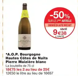 Monoprix A.O.P. Bourgogne Hautes Côtes de Nuits Pierre Maizière blanc offre