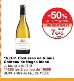 Monoprix A.O.P. Costières de Nimes Château de Nages blanc offre