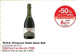 Monoprix D.O.C. Prosecco Valdo Amor Soli offre