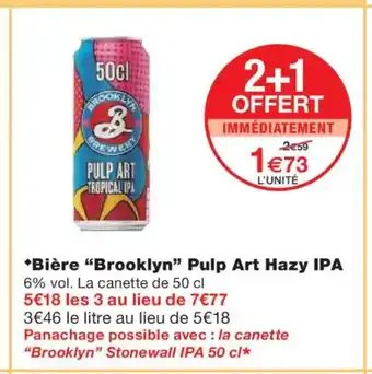 Monoprix BROOKLYN *Bière Pulp Art Hazy IPA offre