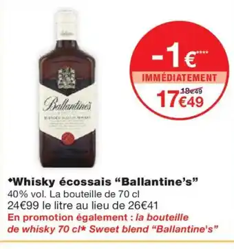 Monoprix BALLANTINE'S Whisky écossais offre