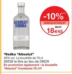 Monoprix ABSOLUT VODKA offre