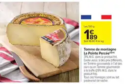 Carrefour Market Tomme de montagne La Pointe Percée offre
