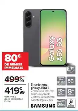 Carrefour Smartphone galaxy A56EE offre