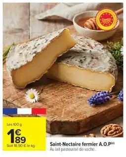 Carrefour Saint-Nectaire fermier A.O.P offre