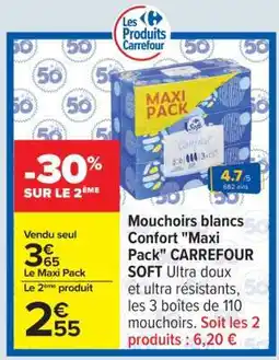 Carrefour Mouchoirs blancs Confort Maxi Pack CARREFOUR offre