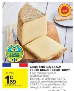 Carrefour Cantal Entre-Deux A.O.P. FILIÈRE QUALITÉ CARREFOUR offre