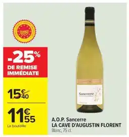 Carrefour A.O.P. Sancerre LA CAVE D'AUGUSTIN FLORENT offre