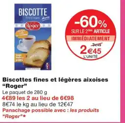 Monoprix ROGER Biscottes fines et légères aixoises offre