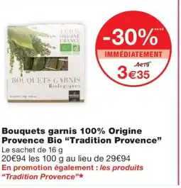 Monoprix TRADITION PROVENCE Bouquets garnis 100% Origine Provence Bio offre