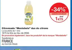 Monoprix MONTEBELO Citronnade duo de citrons offre