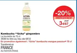 Monoprix UCHA Kombucha gingembre offre