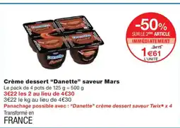 Monoprix DANETTE Crème dessert saveur Mars offre