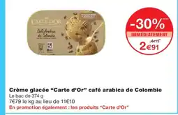 Monoprix CARTE D'OR Crème glacée café arabica de Colombie offre