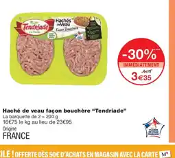Monoprix TENDRIADE Haché de veau façon bouchère offre
