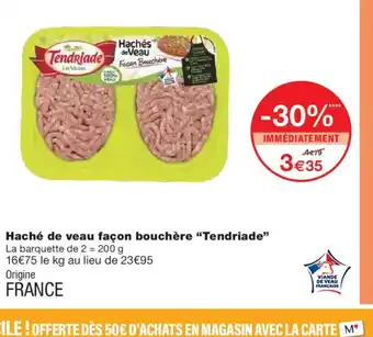Monoprix TENDRIADE Haché de veau façon bouchère offre