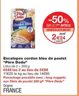 Monoprix PÈRE DODU Escalopes cordon bleu de poulet offre