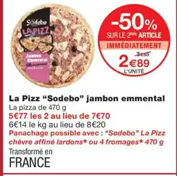 Monoprix SODEBO La Pizz jambon emmental offre